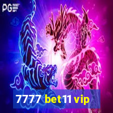 7777 bet11 vip